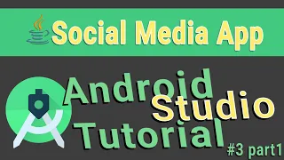 Android Studio - SOCIAL MEDIA APPLICATION TUTORIAL JAVA