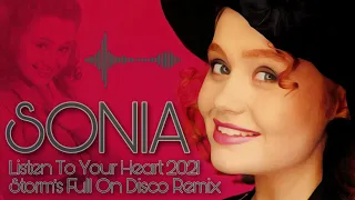 Download Sonia - Listen To Your Heart 2021  ( Storm's Full On Disco Remix ) MP3