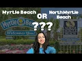 Differences between Myrtle Beach and North Myrtle Beach SC Myrtle Beach OR North Myrtle Beach