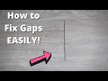 How to Fix Gaps in Flooring Laminate LVP Engineered wood