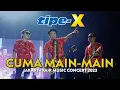 Download Lagu TIPE-X - CUMA MAIN-MAIN LIVE IN JAKARTA FAIR MUSIC CONCERT