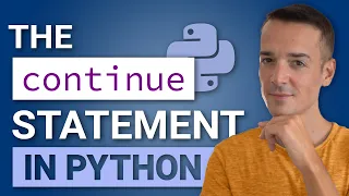 The Python CONTINUE statement Skipping iterations in loops