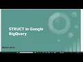 STRUCT in Google BigQuery