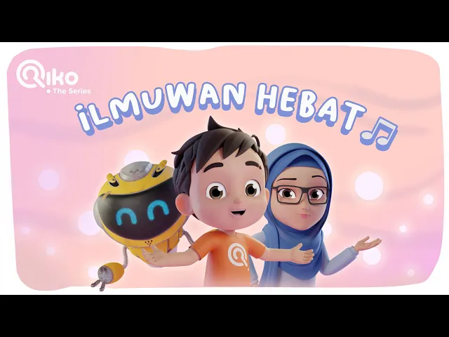 Download MP3 Lagu Anak Islami - ILMUWAN HEBAT - Riko The Series Season 02 - Episode 13