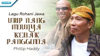 Download Lagu Rohani Jawa/Urip Neng Ndonya Kebak Panggodha - Phillip Haddy (Video) MP3
