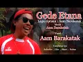 Download Lagu GEDE ETANA - AAM BARAKATAK