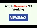 Why Is Newsmax Not Working - Fix App Errors Stream Issues Live Channel Problems