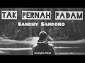 Download Lagu 11. TAK PERNAH PADAM  LIRIK  SANDHY SONDORO