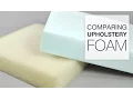 Comparing Different Types of Upholstery Foam