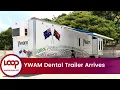 Lagu YWAM Dental Trailer Arrives