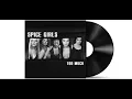 Spice Girls - Too Much [Audio HD]