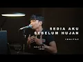 Lagu SEDIA AKU SEBELUM HUJAN - IDGITAF | Adlani Rambe (Cover)