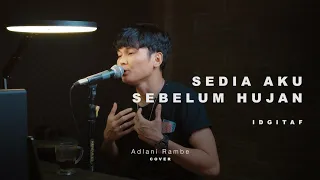 Download SEDIA AKU SEBELUM HUJAN - IDGITAF | Adlani Rambe (Cover) MP3