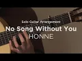 Lagu 'No Song Without You' by HONNE | Solo classical guitar arrangement / fingerstyle cover