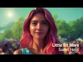 Suriel Hess - Little Bit More [Lyrics in CC]