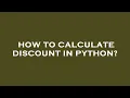 How to calculate discount in python