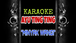 Download Ayu Ting Ting - Minyak Wangi (Karaoke Tanpa Vokal) MP3