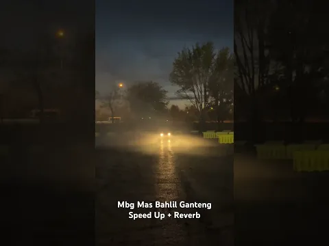 Mbg Mas Bahlil Ganteng Speed Up+ Reverb
