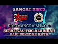 Lagu DJ KOMANG RAIM LAODE - SEBAB KAU TERLALU INDAH DARI SEKEDAR KATA 🔴 DJ JUNGLE DUTCH HARD REMIX 2023