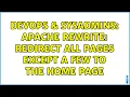 DevOps SysAdmins Apache Rewrite Redirect all pages except a few to the home page