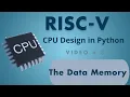RISC-V CPU in Python 3 - The Data Memory Byte Addressing