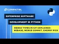 Merge types in GIT explained - Rebase Merge commit Cherry pick CompatibL