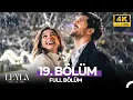 Leyla: Hayat…Aşk…Adalet... 19. Bölüm - 4K