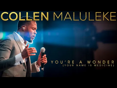 Download MP3 Collen Maluleke - You're A Wonder (Your Name Is Medicine) - Gospel Praise & Worship Song