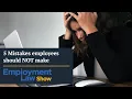 5 Mistakes employees should NOT make - Employment Law Show S6 E30