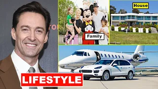 Hugh Jackman s Lifestyle 2020 Girlfriend Family Net worth Biography