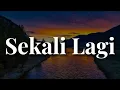 Download Lagu Sekali Lagi,  Bernafas Tanpamu [Lirik] Ipang Lazuardi,  Last Child | Mix Lirik