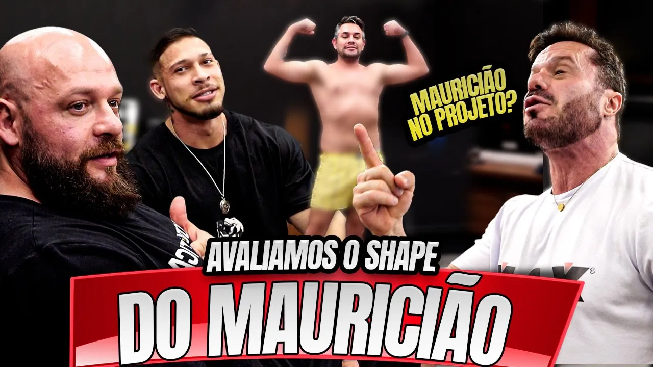 MAURICIÃO QUER COLOCAR O SHAPE - PROJETO 60 DIAS !!!