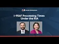 I-956F Processing Times Under the RIA What s Realistic and What Trends Look Encouraging