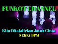KITA DITAKDIRKAN JATUH CINTA NWKKY BPM SINGLE FUNKOT