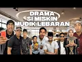 DRAMA SI MISKIN MUDIK LEBARAN FULL DURASI