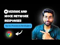 Override Network Response like a Pro