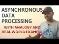 System design basics What is asynchronous processing