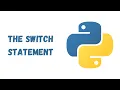 17 - The Switch statement in Python