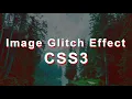 Glitch Effect on Image Hover using CSS Image Hover Glitch Effect in CSS