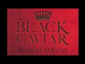Download Lagu Black Caviar - Disco Drum