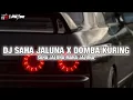 Download Lagu DJ DOMBA KURING X SAHA JALUNA-||VIRAL TIKTOK 2023-||YANG KALIAN CARI!!