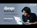 Django Tutorial Django Tutorial for Beginners Python Django Tutorial Scaler