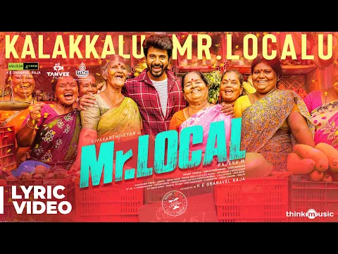 Download MP3 Mr.Local | Kalakkalu Mr.Localu Lyric | Sivakarthikeyan, Nayanthara | Hiphop Tamizha | M. Rajesh