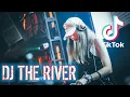 Download Lagu DJ TERBARU 2021 - DJ THE RIVER REMIX FULL BASS 💤💯