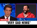 At 58 The Tragedy Of Adam Sandler Is Truly Heartbreaking