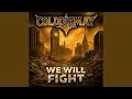 WE WILL FIGHT