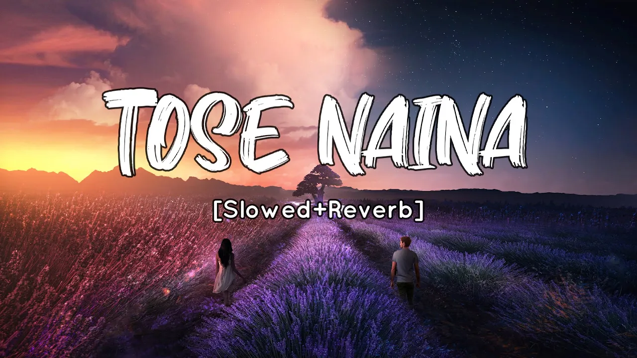 Tose Naina [Slowed+Reverb] Arijit Singh | Mickey Virus | SV Lofi