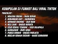 Download Lagu DJ LAGU BALI REMIX VIRAL DAN TERBARU || DJ BALI FULL ALBUM FUNKOT || SUDI ANTARA CHANNEL