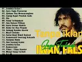 Lagu ❗LAGU TEBAIK IWAN FALS❗Pull Tanpa Iklan