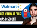 How To Use Walmart Plus Gas Discount 2026 Step-By-Step